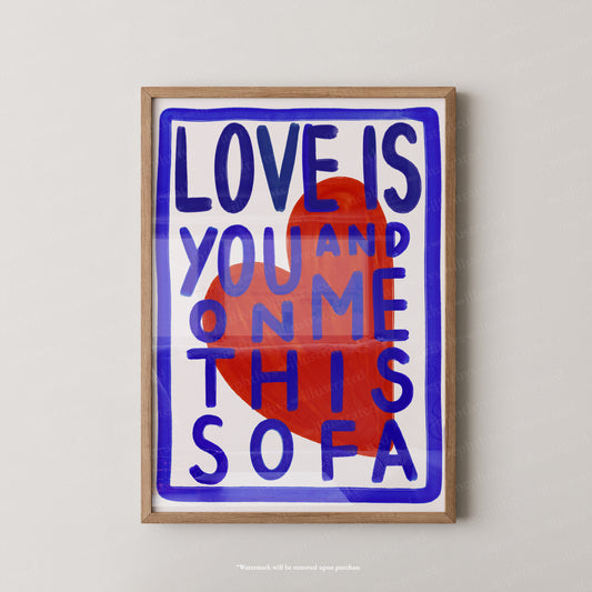 Love is you and me on this sofa