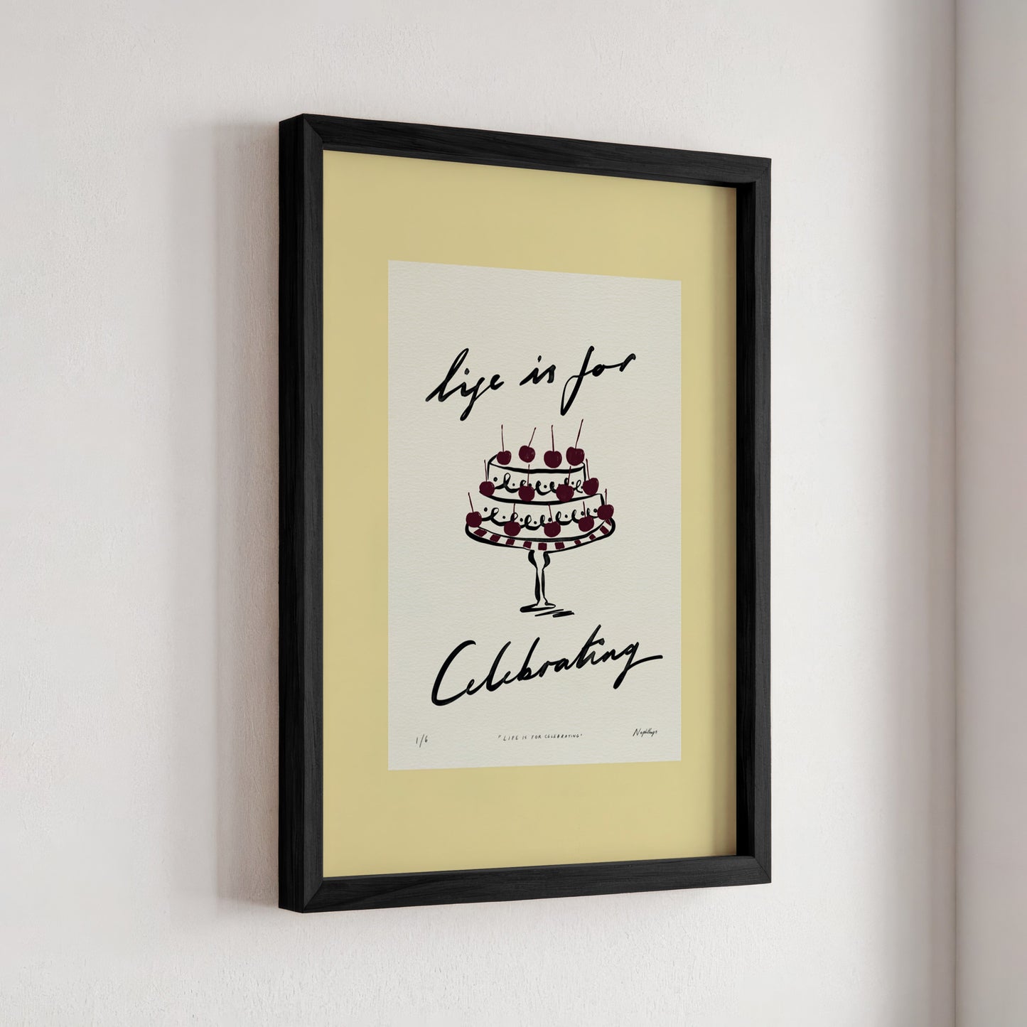 Life Is for Celebrating Print