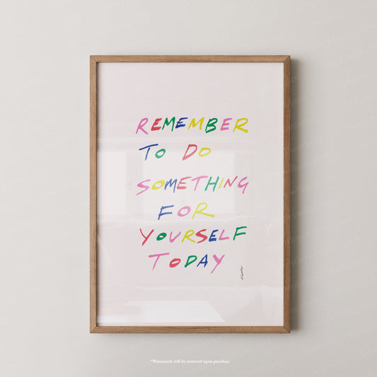 Remember to do something for yourself