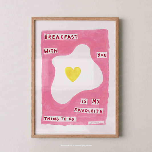 Breakfast With You Print