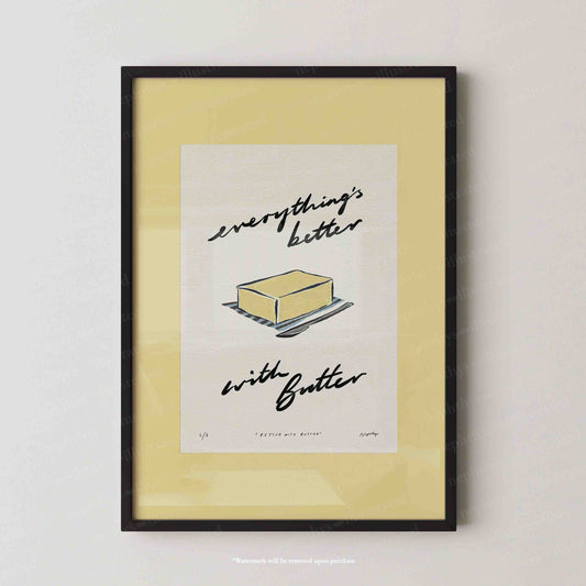 Everything’s Better with Butter Print