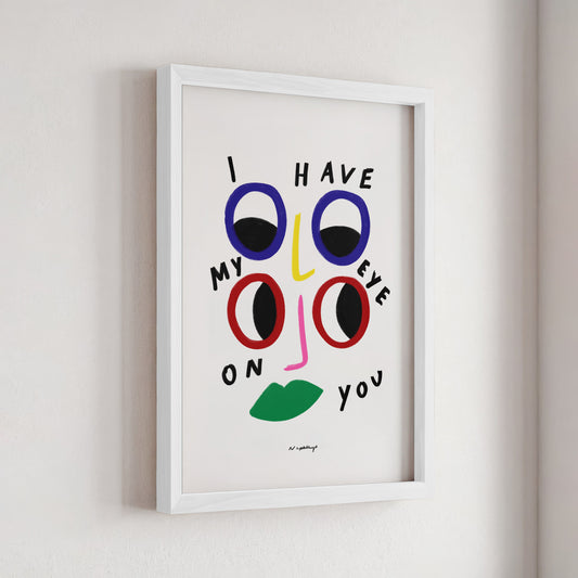 I have my eye on you