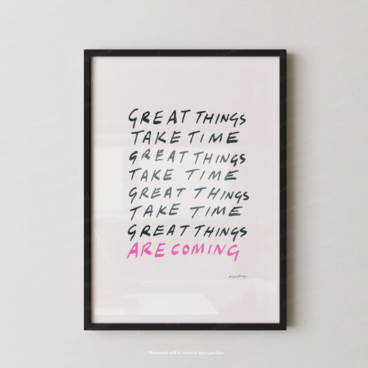Great things take time