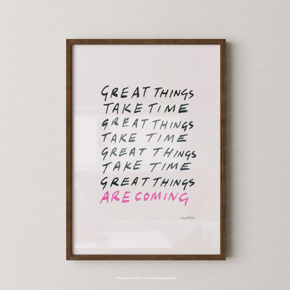 Great things take time