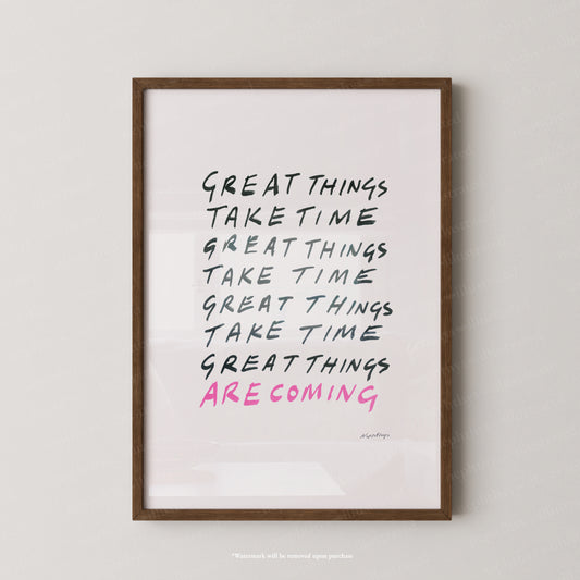 Great things take time