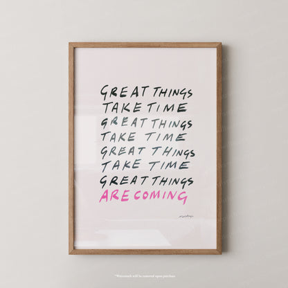 Great things take time