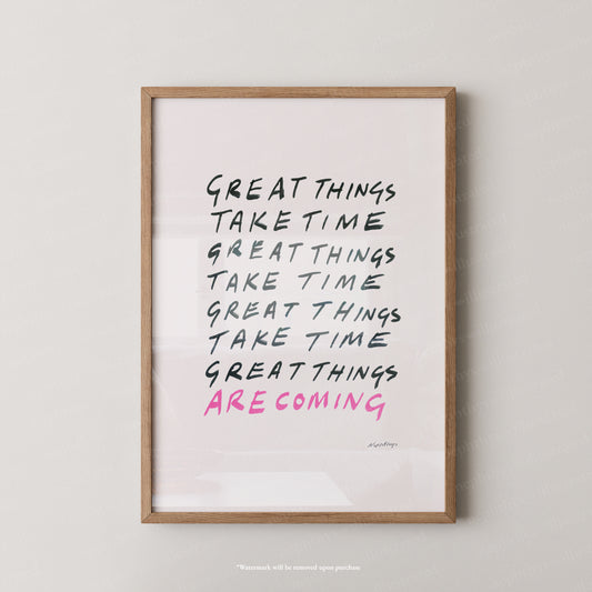Great things take time