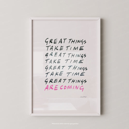 Great things take time