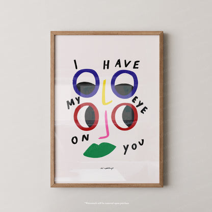 I have my eye on you