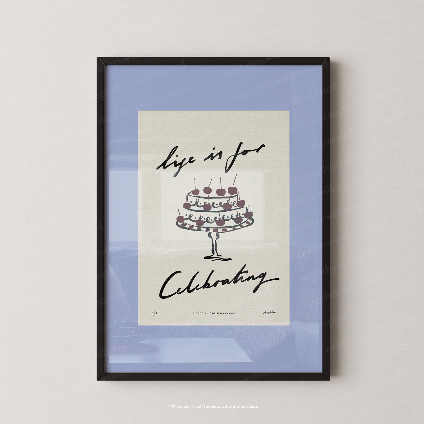 Life Is for Celebrating Print