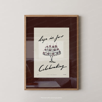 Life Is for Celebrating Print