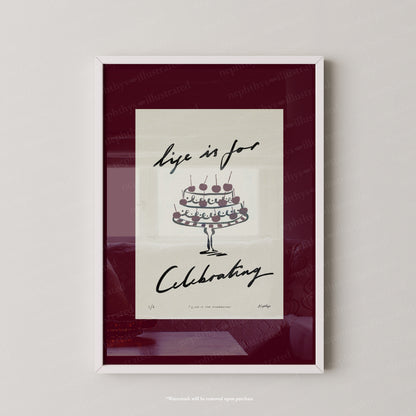 Life Is for Celebrating Print
