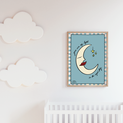 "You are my light in the night sky" Print