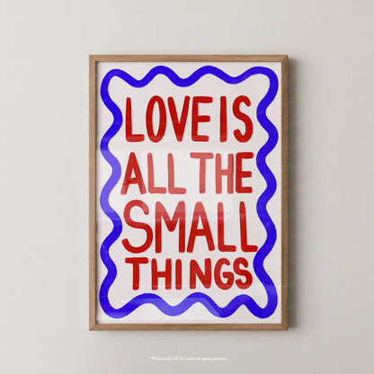 Love is all the small things