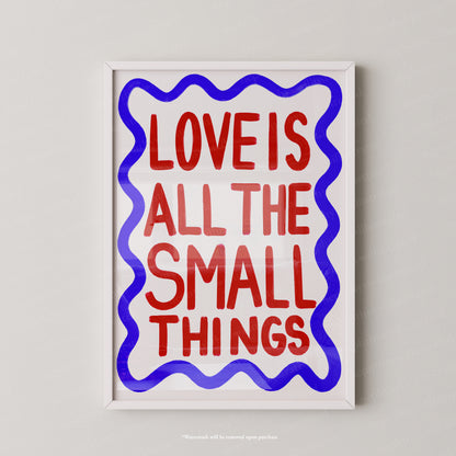 Love is all the small things