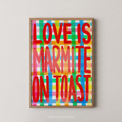 Love is marmite on toast
