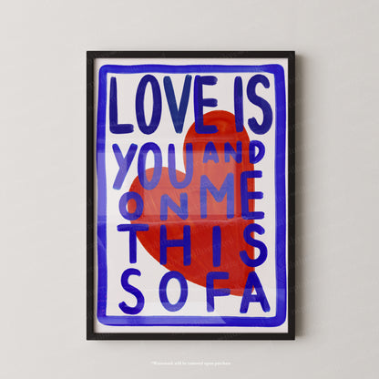 Love is you and me on this sofa