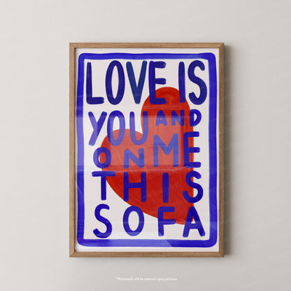 Love is you and me on this sofa