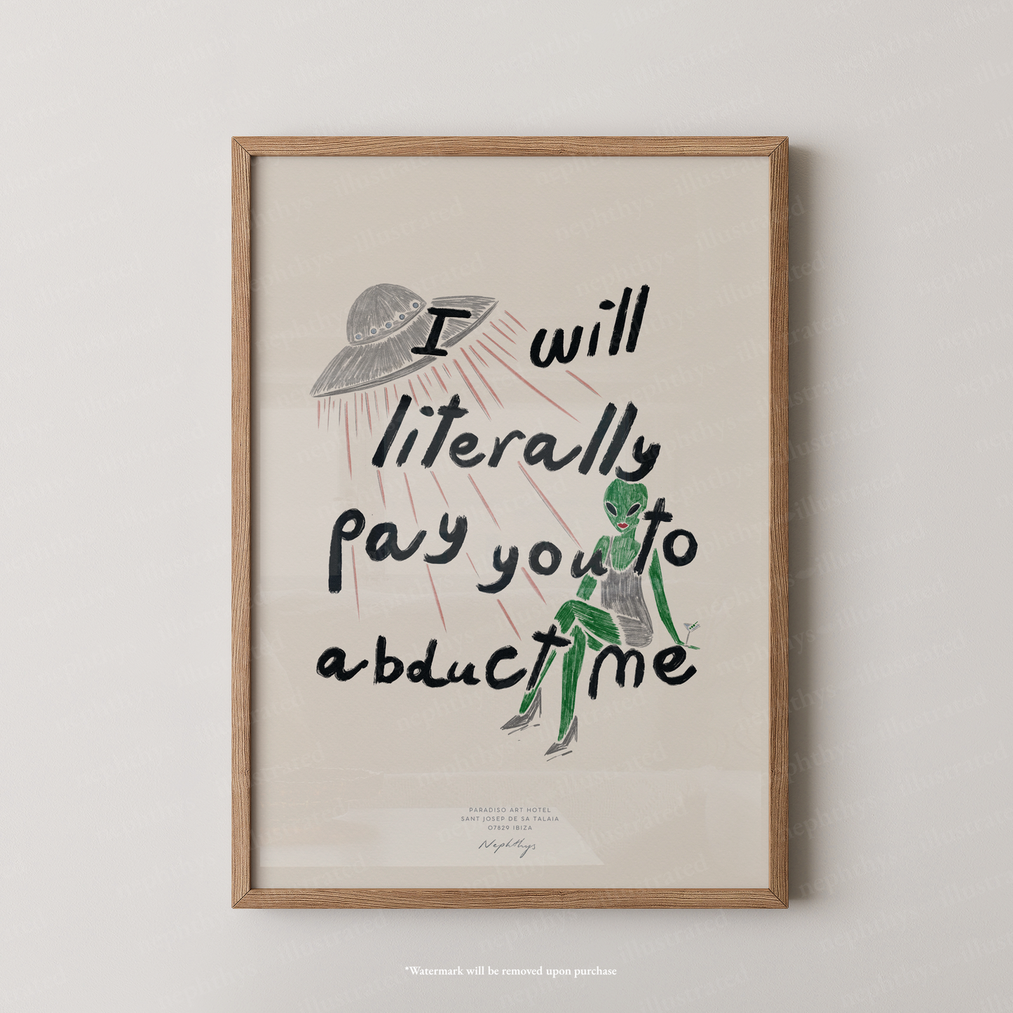 I Will Literally Pay You to Abduct Me Print