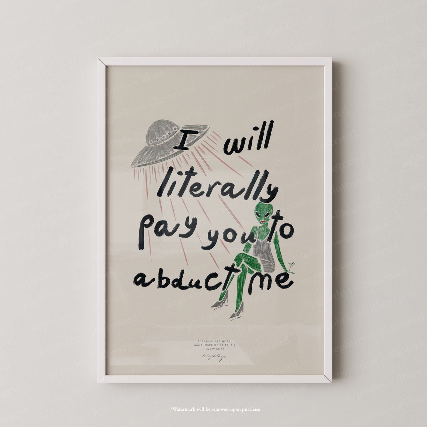 I Will Literally Pay You to Abduct Me Print