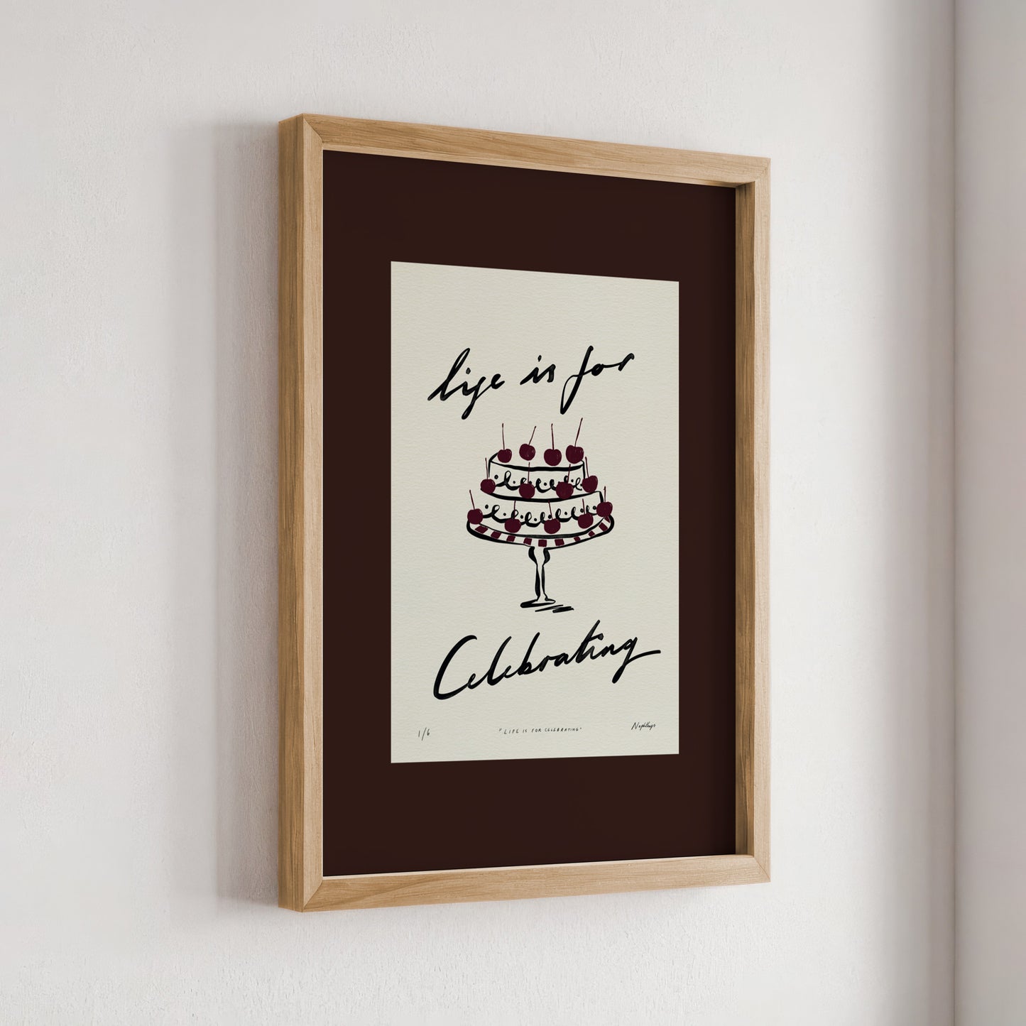 Life Is for Celebrating Print