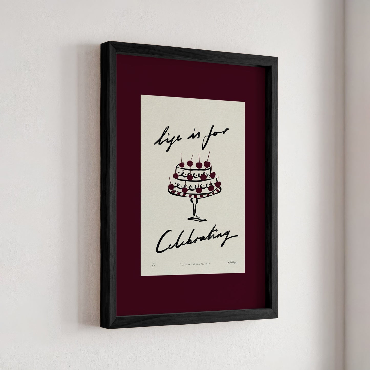 Life Is for Celebrating Print
