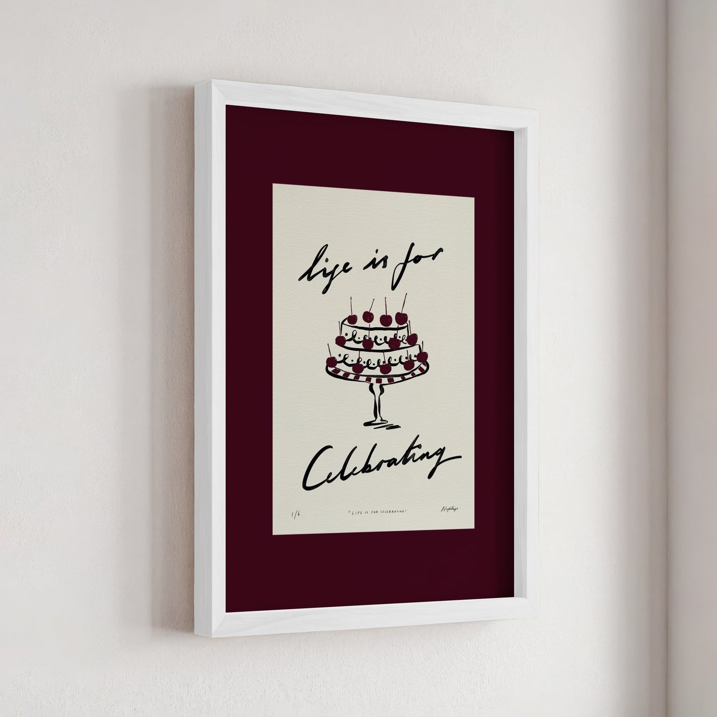 Life Is for Celebrating Print
