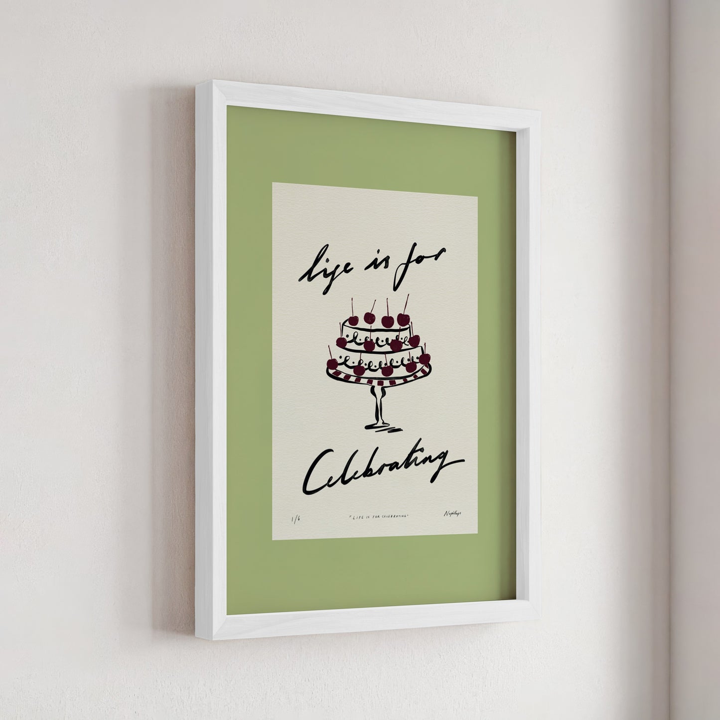 Life Is for Celebrating Print