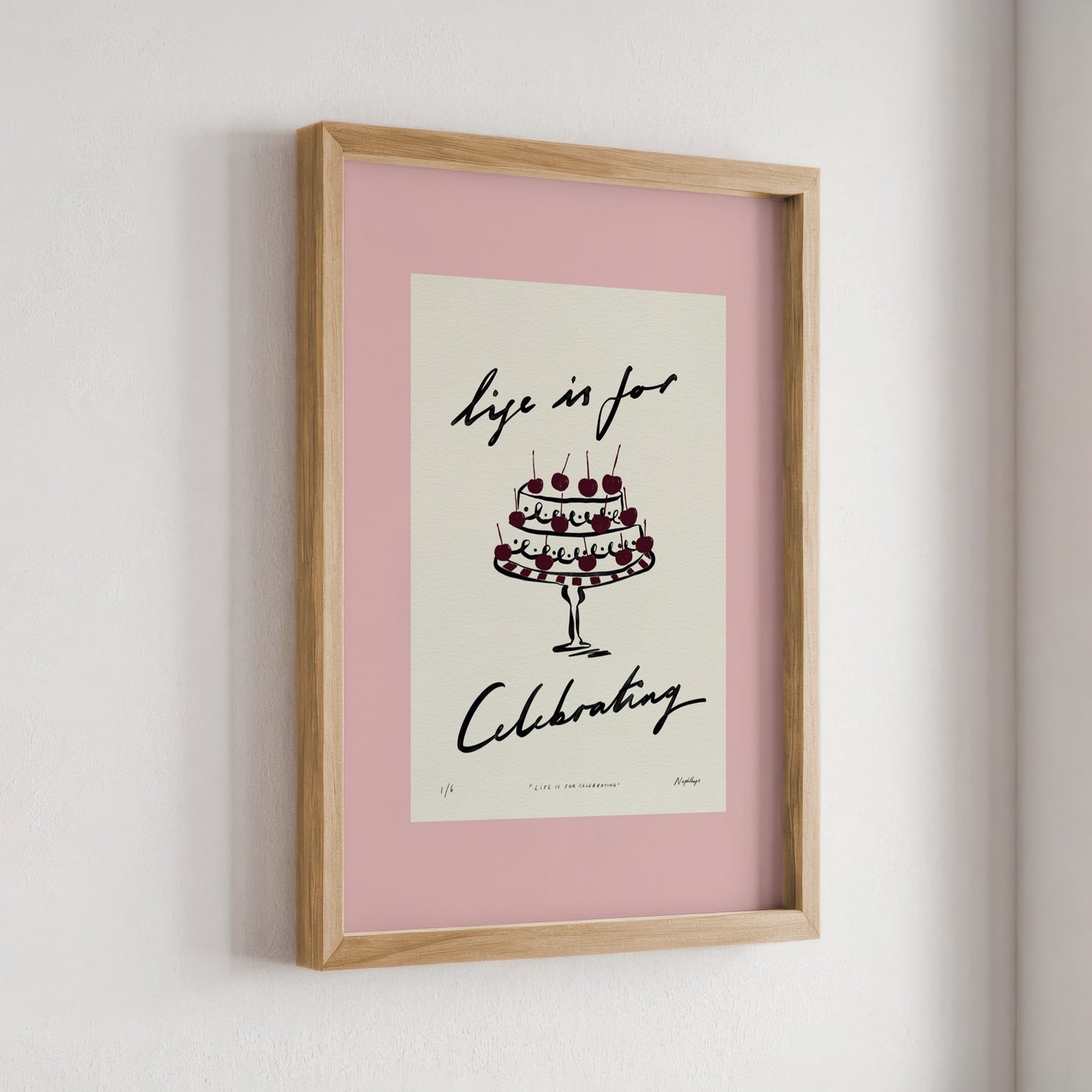 Life Is for Celebrating Print
