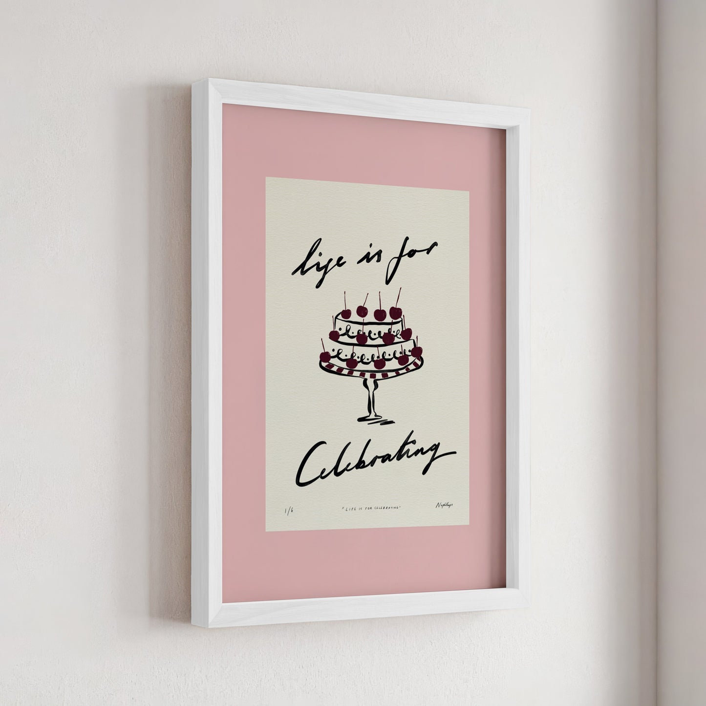 Life Is for Celebrating Print