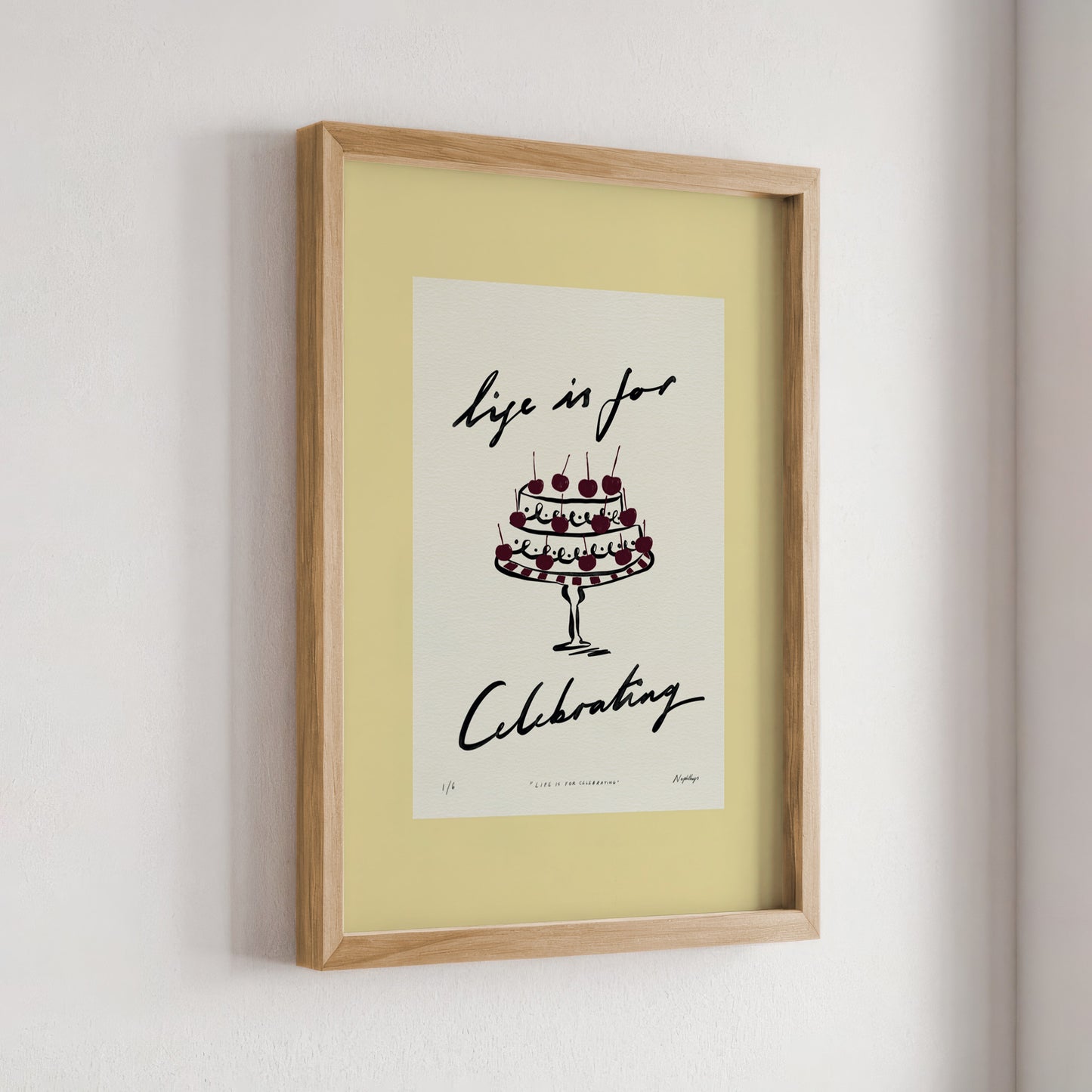 Life Is for Celebrating Print