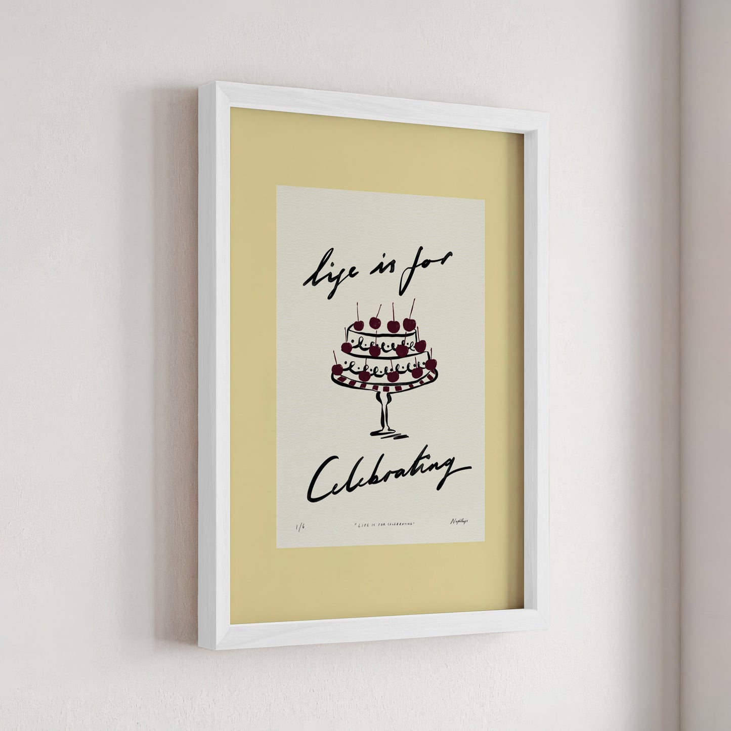 Life Is for Celebrating Print