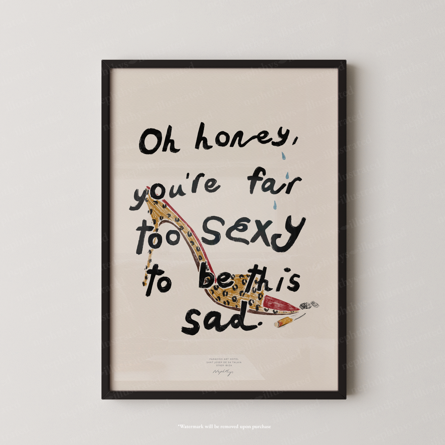 Too Sexy to Be Sad Print
