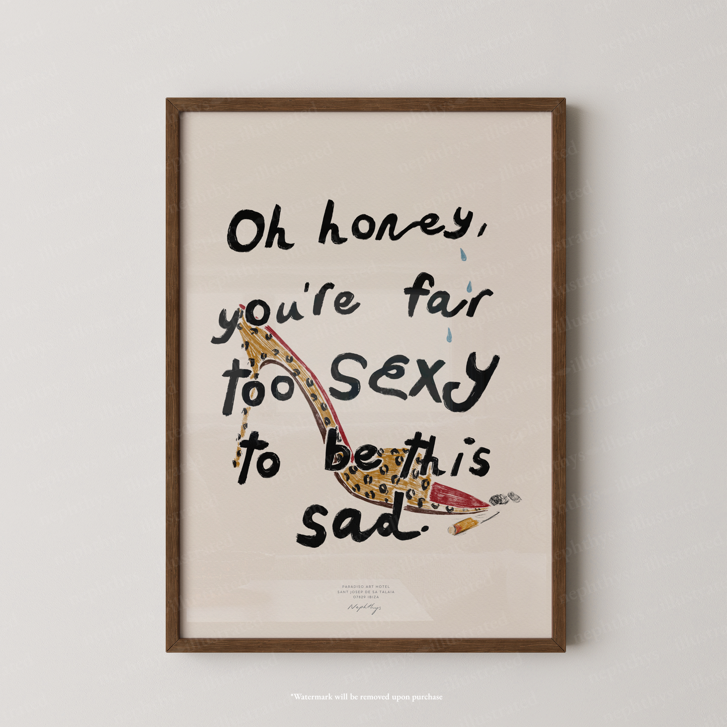 Too Sexy to Be Sad Print