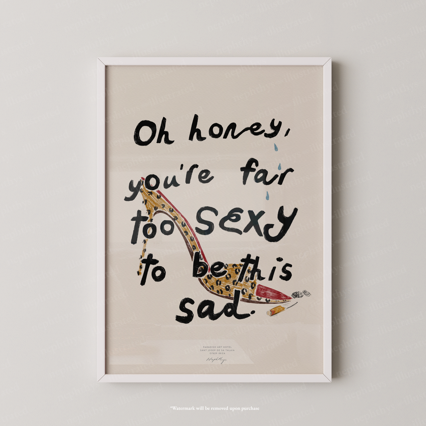 Too Sexy to Be Sad Print