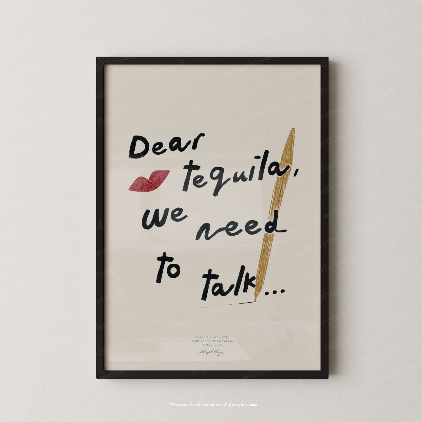Dear Tequila, We Need to Talk Print