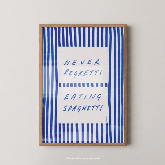 Never regret eating spaghetti