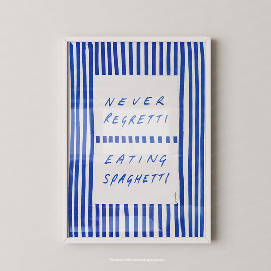 Never regret eating spaghetti