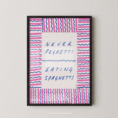 Never regret eating spaghetti