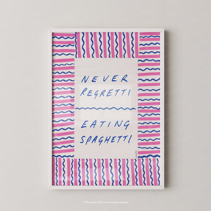 Never regret eating spaghetti