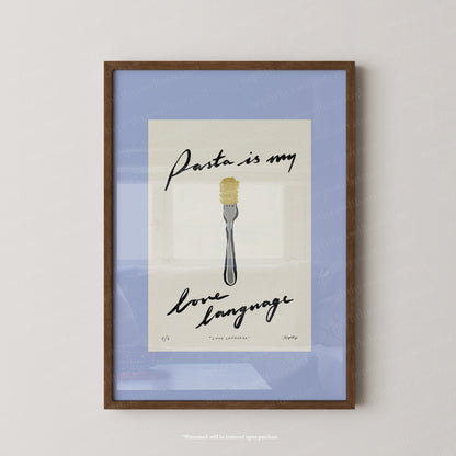 Pasta Is My Love Language Print