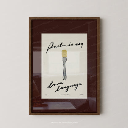Pasta Is My Love Language Print