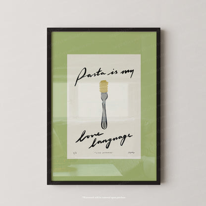 Pasta Is My Love Language Print
