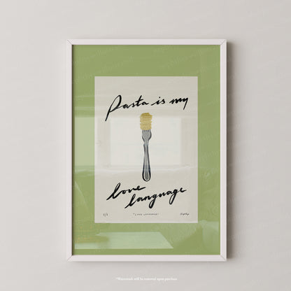 Pasta Is My Love Language Print