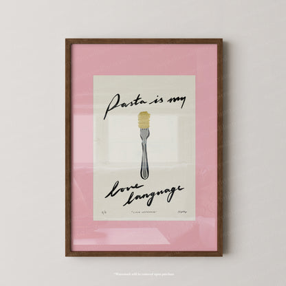 Pasta Is My Love Language Print