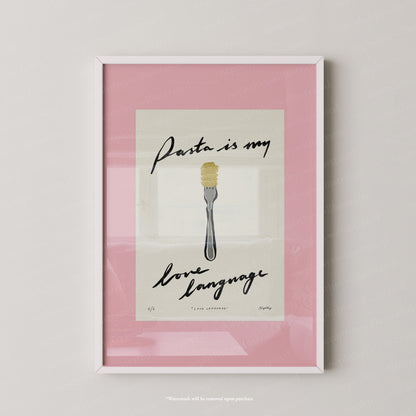 Pasta Is My Love Language Print