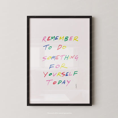 Remember to do something for yourself