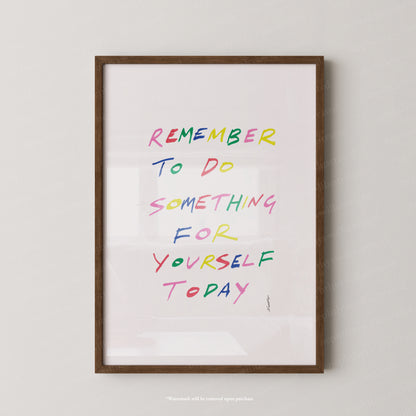 Remember to do something for yourself