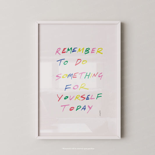 Remember to do something for yourself