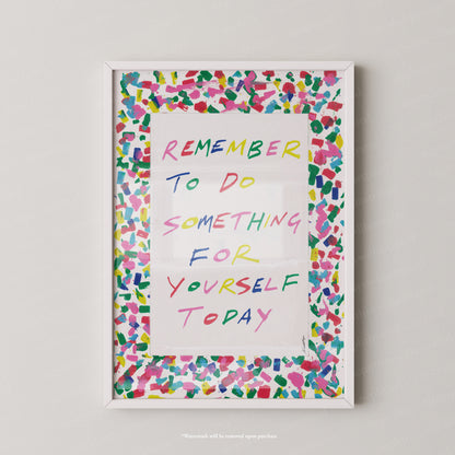 Remember to do something for yourself